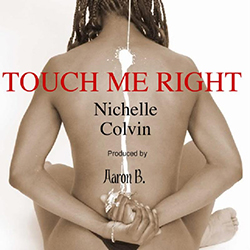 Touch Me Right - Nichelle Colvin